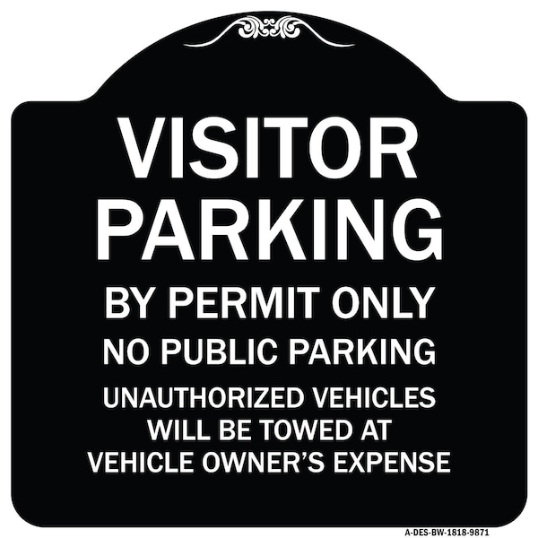 Designer Series-Visitor Parking By Permit Only No Public Parking Sign, 18" x 18", BW-1818-9871